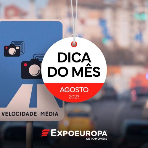 expoeuropa.pt - DICA DO MÊS AGOSTO 2023  - Radares de velocidade média