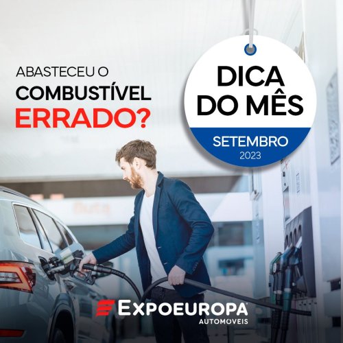 expoeuropa.pt - DICA DO MÊS SETEMBRO 2023 - Enganei-me no combustível ao abastecer o carro, e agora?